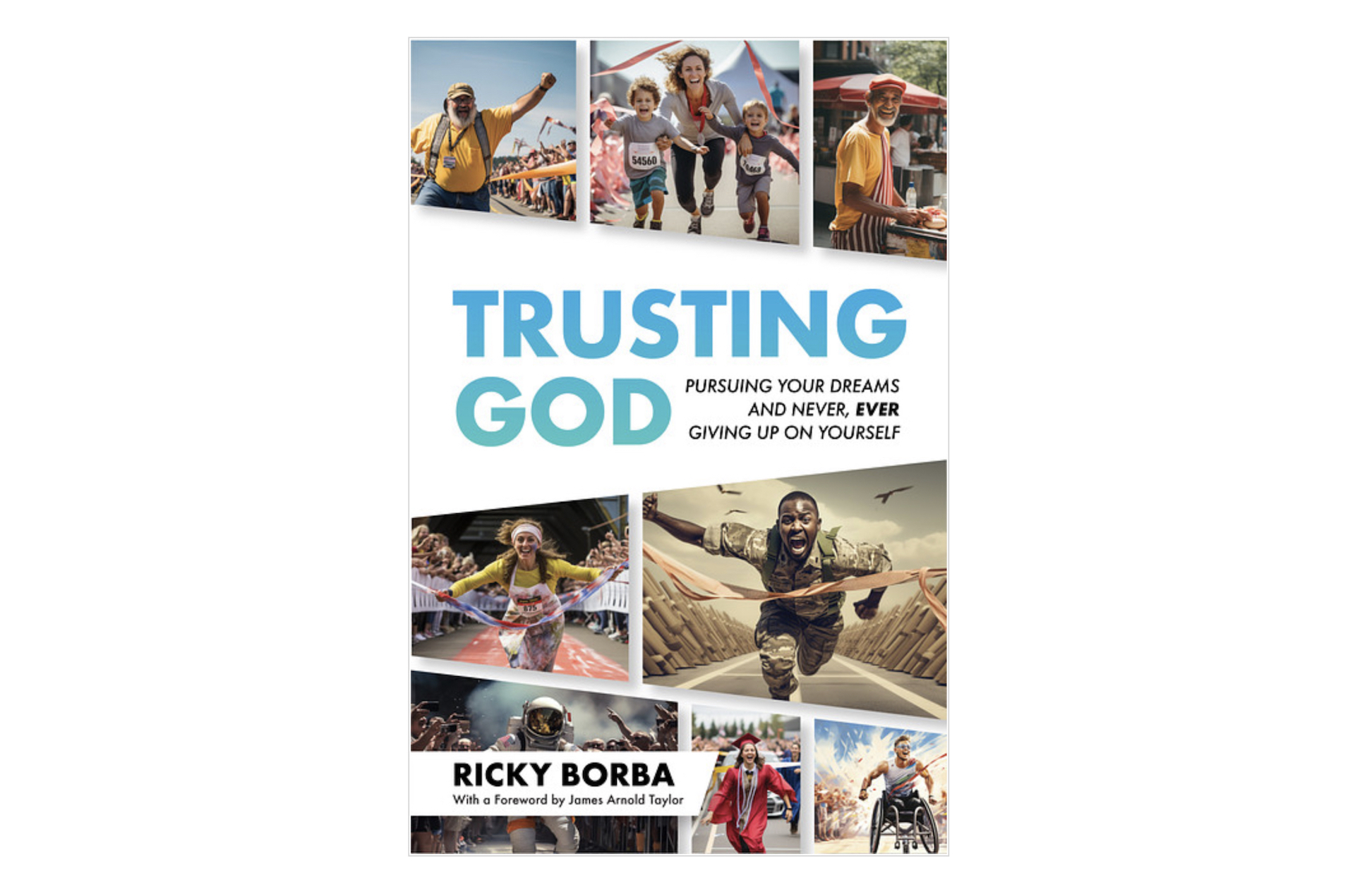 My Book – Pursuing God, Chasing Your Dreams and NEVER Giving Up On Yourself